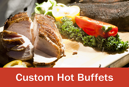 Custom Hot Buffets Menu
