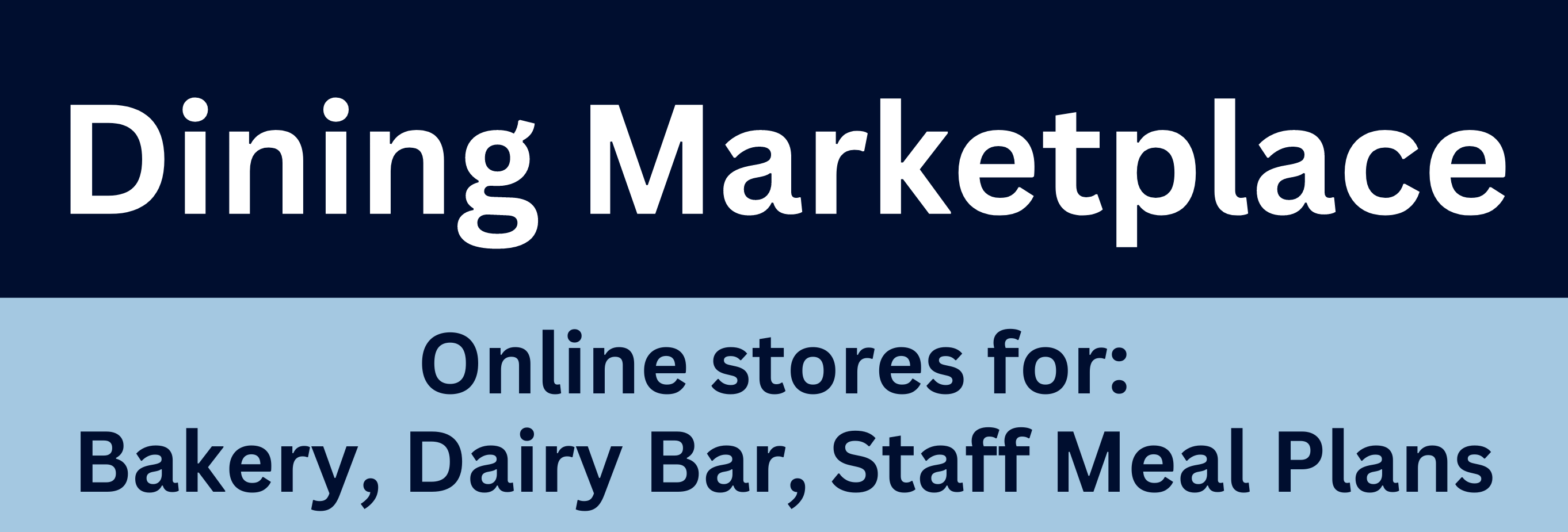 Dining Marketplace purchase staff meal plans, items from the Bakery, and Dairy Bar gift certificates