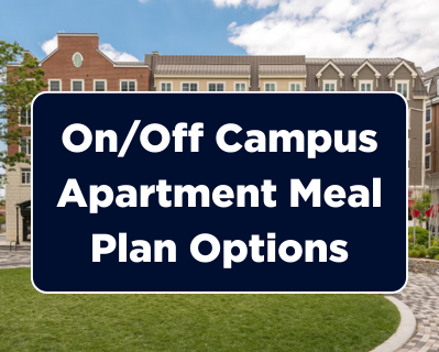 Meal plan options for students in non traditional housing.