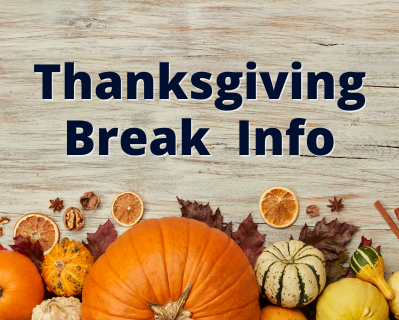 Thanksgiving Break Informatino